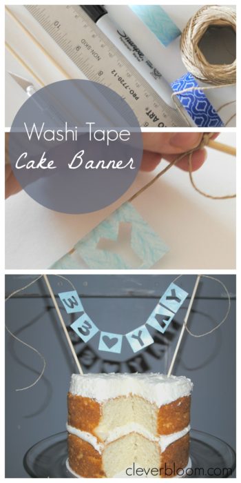 Learn how to make this Simple but super cute Washi Tape Cake Banner on cleverbloom.com